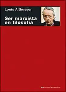 Ser marxista en filosofía