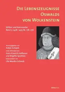 Die Lebenszeugnisse Oswalds von Wolkenstein: Edition und Kommentar. Bd. 3: 1428-1437, Nr. 178-276