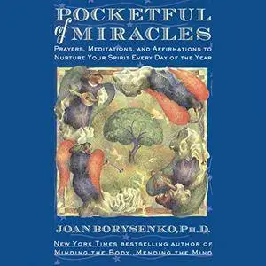 Pocketful of Miracles: Prayer, Meditations, and Affirmations to Nurture Your Spirit Every Day of the Year [Audiobook]