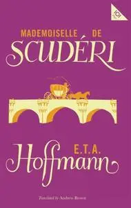 «Mademoiselle de Scuderi» by E.T. A Hoffmann