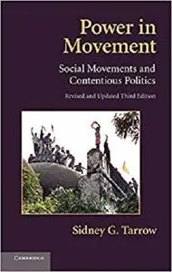 Power in Movement: Social Movements and Contentious Politics (Cambridge Studies in Comparative Politics) [Repost]