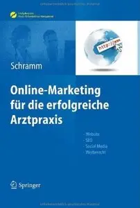 Online-Marketing für die erfolgreiche Arztpraxis: Website, SEO, Social Media, Werberecht (repost)