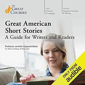 Great American Short Stories: A Guide for Writers and Readers [Audiobook]