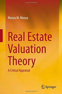 Real Estate Valuation Theory: A Critical Appraisal