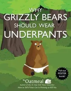 Why Grizzly Bears Should Wear Underpants (Repost)