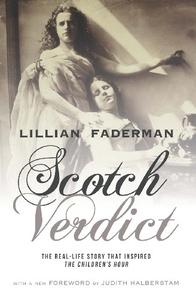Scotch Verdict: The Real-Life Story That Inspired "The Children's Hour"