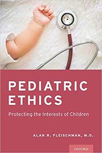 Pediatric Ethics: Protecting the Interests of Children
