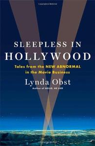 Sleepless in Hollywood : tales from the new abnormal in the movie business