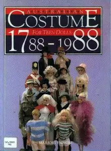 Australian Costume 1788-1988 for Teen Dolls by Marjory Fainges