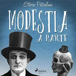 «Modestia a parte» by Ettore Petrolini