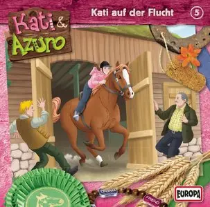 Kati & Azuro - Folgen 5 - Kati auf der Flucht