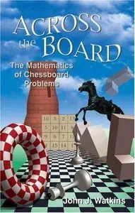 Across the Board: The Mathematics of Chessboard Problems (Repost)