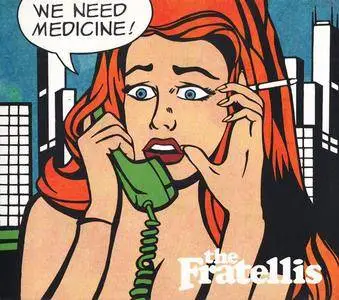 The Fratellis - We Need Medicine (2013)