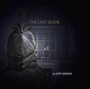 Gert Emmens - The Last Alien (2016)