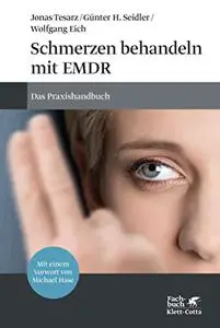 Schmerzen behandeln mit EMDR: Das Praxishandbuch