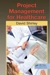 Project Management for Healthcare (Repost)