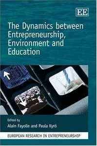 The Dynamics Between Entrepreneurship, Environment and Education (Repost)