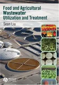 Food and Agricultural Wastewater Utilization and Treatment