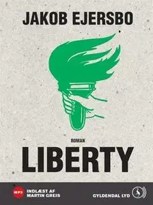 «Liberty» by Jakob Ejersbo