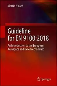 Guideline for EN 9100:2018: An Introduction to the European Aerospace and Defence Standard