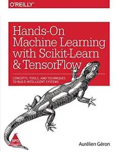 Hands-On Machine Learning with Scikit-Learn and TensorFlow