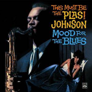 Plas Johnson - This Must Be The Plas! Johnson Mood For The Blues (2014)