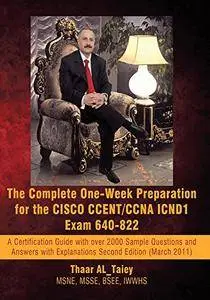 The Complete One-Week Preparation for the Cisco Ccent/Ccna Icnd1 Exam 640-822