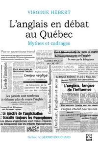 Virginie Hébert, "L'anglais en débat au Québec : Mythes et cadrages"