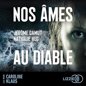 Jérôme Camut, Nathalie Hug, "Nos âmes au diable"