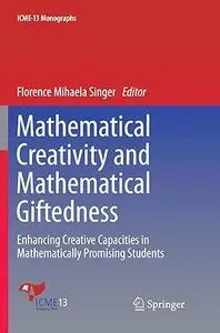 Mathematical Creativity and Mathematical Giftedness (Repost)