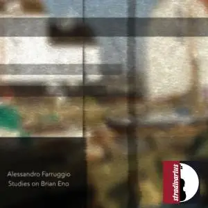 Alessandro Farruggio - Alessandro Farruggio: Studies on Brian Eno (2019)