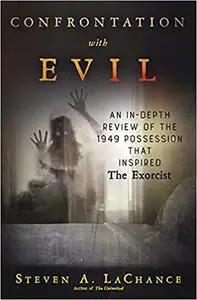 Confrontation with Evil: An In-Depth Review of the 1949 Possession that Inspired The Exorcist