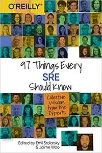 97 Things Every SRE Should Know: Collective Wisdom from the Experts