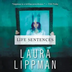 «Life Sentences» by Laura Lippman