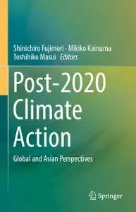 Post-2020 Climate Action: Global and Asian Perspectives