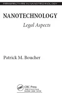 "Nanotechnology: Legal Aspects" by Patrick M. Boucher 