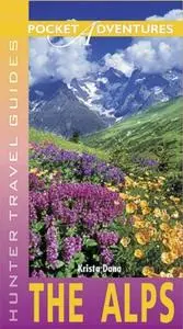 «The Alps Pocket Adventures» by Krista Dana