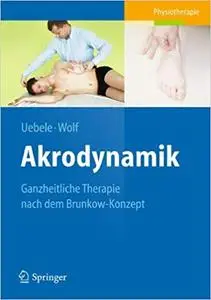 Akrodynamik: Ganzheitliche Therapie nach dem Brunkow-Konzept (Repost)