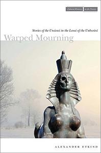 Warped Mourning: Stories of the Undead in the Land of the Unburied