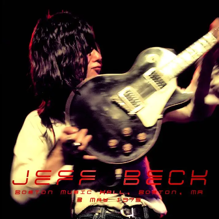 Jeff Beck - Boston Music Hall, Boston, MA - May 3rd 1975 - Late Show - The Dan Lampinski Tapes Vol. 54 (EX AUD)
