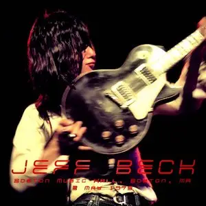 Jeff Beck - Boston Music Hall, Boston, MA - May 3rd 1975 - Late Show - The Dan Lampinski Tapes Vol. 54 (EX AUD)