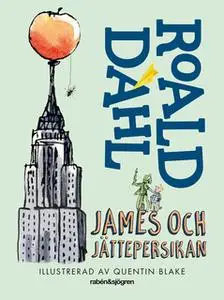 «James och jättepersikan» by Roald Dahl
