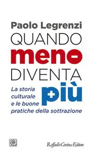 Paolo Legrenzi - Quando meno diventa più