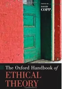 The Oxford Handbook of Ethical Theory (repost)