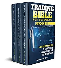 TRADING BIBLE FOR BEGINNERS: 3 books in 1