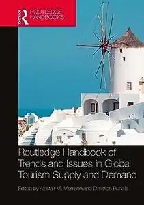 Routledge Handbook of Trends and Issues in Global Tourism Supply and Demand