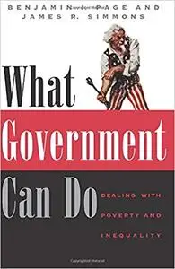 What Government Can Do: Dealing with Poverty and Inequality