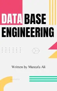 Mastering Database Engineering: Guide to Design