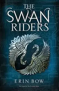 «The Swan Riders» by Erin Bow