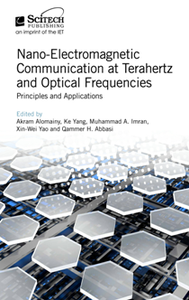 Nano-Electromagnetic Communication at Terahertz and Optical Frequencies : Principles and Applications